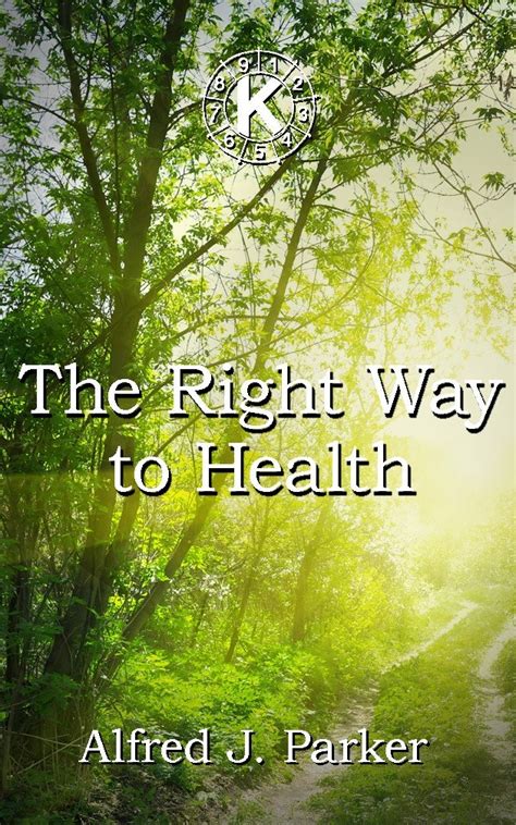 The Right Way to Health (Principles of Health Book 1) eBook : Parker ...