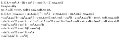 the expression cos square of (A-B) +cos square B-2cos(A-B) cosAcosB ...