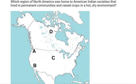 Need Help. :) Which region of North America was home to American Indian ...
