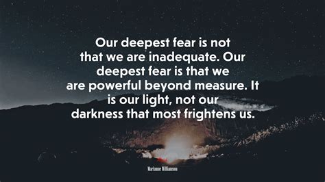 Our Deepest Fear By Marianne Williamson