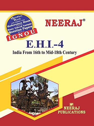 NEERAJ EHI-4 - India : From 16Th To Mid-18Th Century, - English Medium ...