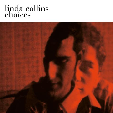 Linda Collins - Choices Lyrics and Tracklist | Genius