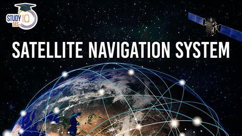 Satellite Navigation System, Examples and Application