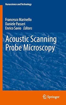 Acoustic Scanning Probe Microscopy (NanoScience and Technology ...