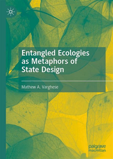 Entangled Ecologies as Metaphors of State Design- New Book from Dr ...