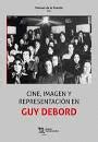 CINE IMAGEN Y REPRESENTACION EN GUY DEBORD | Traficantes de Sueños