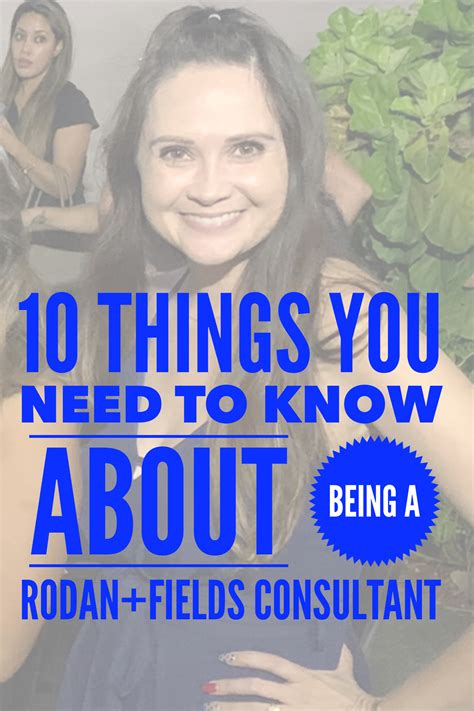 Ten things you need to know about being a Rodan+Fields Consultant ...