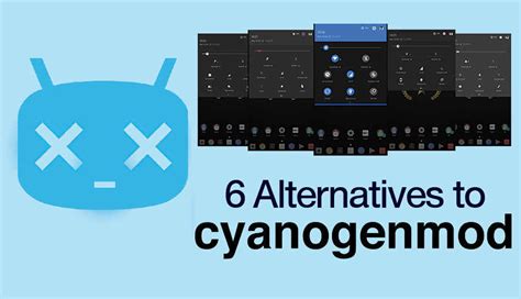 6 Alternatives to CyanogenMod | Digit