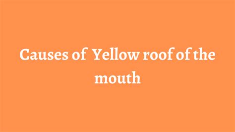 Why is the Roof of My Mouth Yellow (Explain Reason) - HealthNord