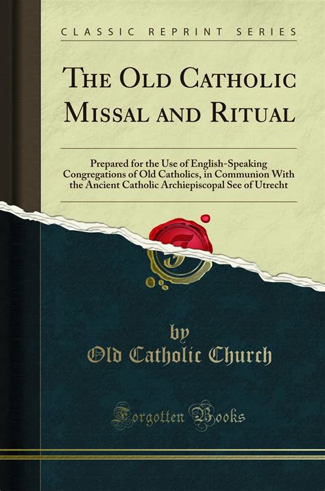 Buy The Old Catholic Missal and Ritual: Prepared for the Use of English ...