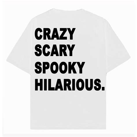 CRAZY SCARY SPOOKY HILARIOUS - TEE (white) – CRAZY SPOOKY