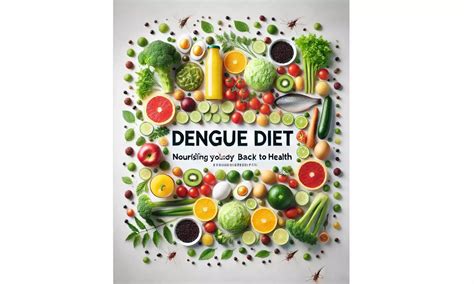 Dengue Diet: Nourishing Your Body Back to Health