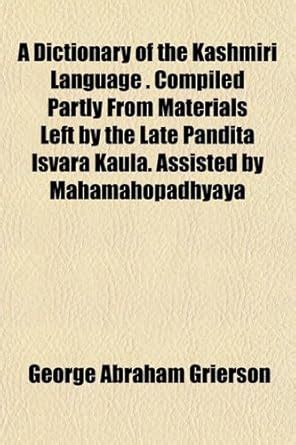 Buy A Dictionary of the Kashmiri Language . Compiled Partly from ...