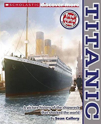 Buy Scholastic Discover More: Titanic a Picture History of the ...