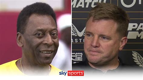 Humble alongside greatness - Eddie Howe pays tribute to Pele | Football ...
