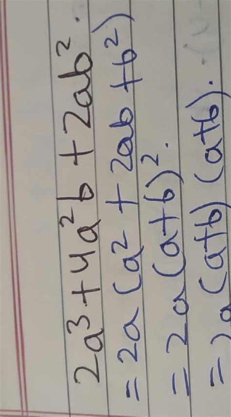 2a^3+4a^2b+2ab^2 factorise using identity - Brainly.in