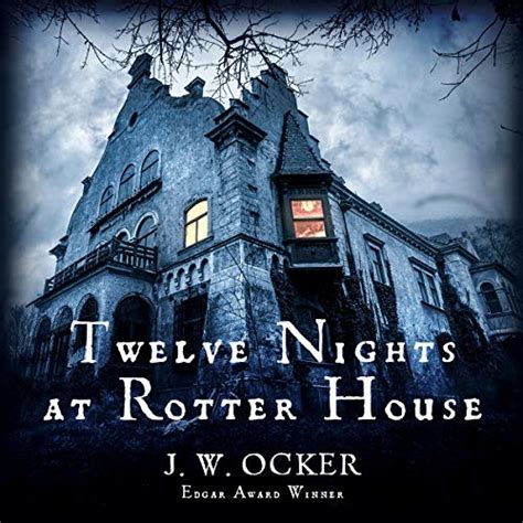 Twelve Nights at Rotter House (Audio Download): J.W. Ocker, Matt ...