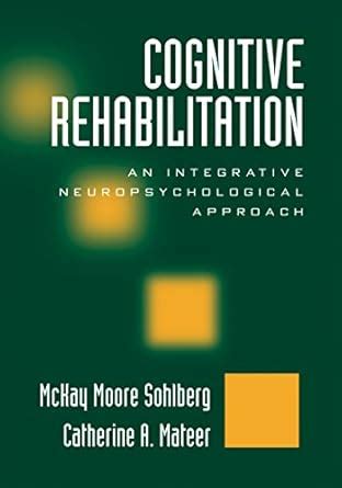 Cognitive Rehabilitation: An Integrative Neuropsychological Approach ...