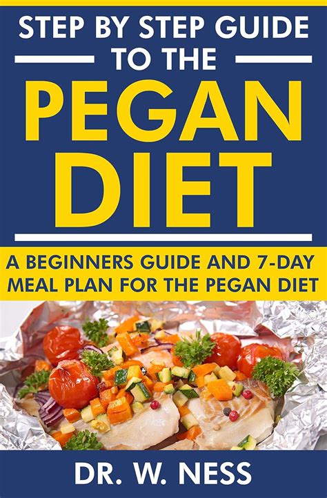 Step by Step Guide to the Pegan Diet: A Beginners Guide and 7-Day Meal ...