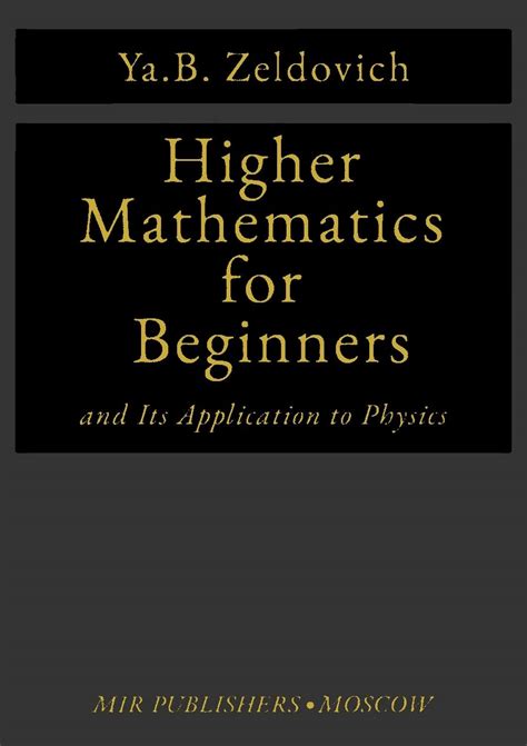 Buy Higher Mathematics For Beginners And Its Application To Physics ...