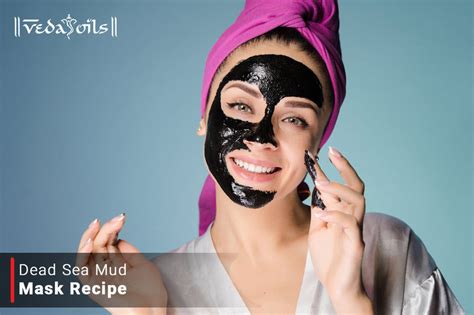 Best Dead Sea Mud Mask Recipe for Glowing Skin at Home – VedaOils