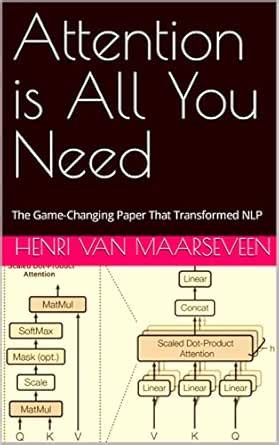 Attention is All You Need : The Game-Changing Paper That Transformed ...