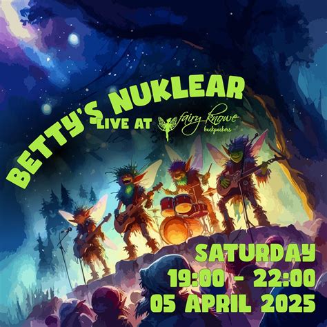 Bettys Nuklear live at Fairy Knowe Backpackers, Dumbleton Road ...