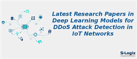 Top 50 Research Papers in Deep Learning for DDoS Attacks in IoT | S-Logix