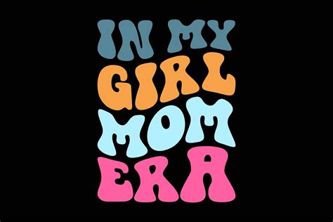 In My Girl Mom Era Grafica di graphixee · Creative Fabrica