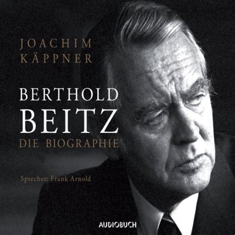 Berthold Beitz: Die Biographie (Audio Download): Joachim Käppner, Frank ...