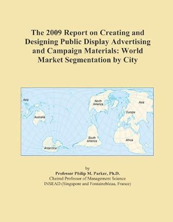 The 2009 Report on Creating and Designing Public Display Advertising ...