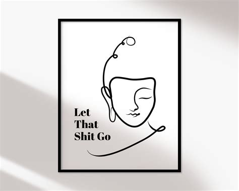 Let that shit go – Artofit