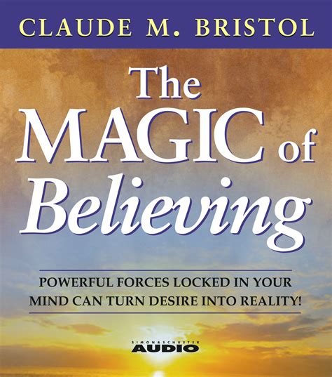The Magic Of Believing Audiobook on CD by Claude M. Bristol, William ...