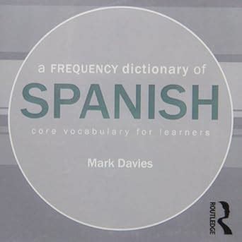 Buy A Frequency Dictionary of Spanish: Core Vocabulary for Learners ...
