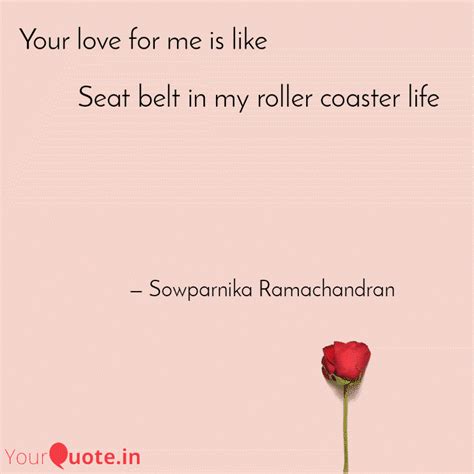 Seat belt in my roller co... | Quotes & Writings by sowparnika ...