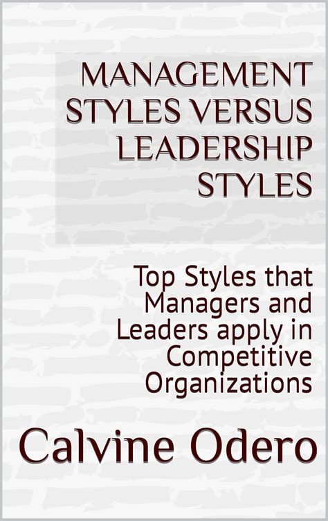 MANAGEMENT STYLES VERSUS LEADERSHIP STYLES: Top Styles that Managers ...