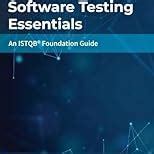 Software Testing Essentials: An ISTQB(R) Foundation Guide : Sagar Joshi ...