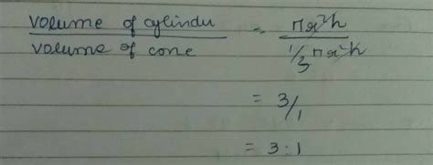 [Solved] A cylinder and a cone are of same base radius and of same ...