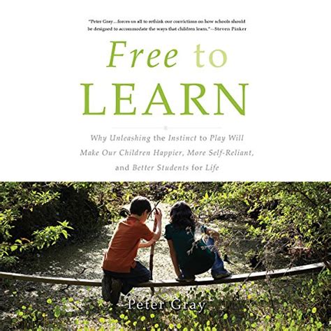 Free to Learn (Audio Download): Peter Gray, Dan Woren, Hachette Audio ...