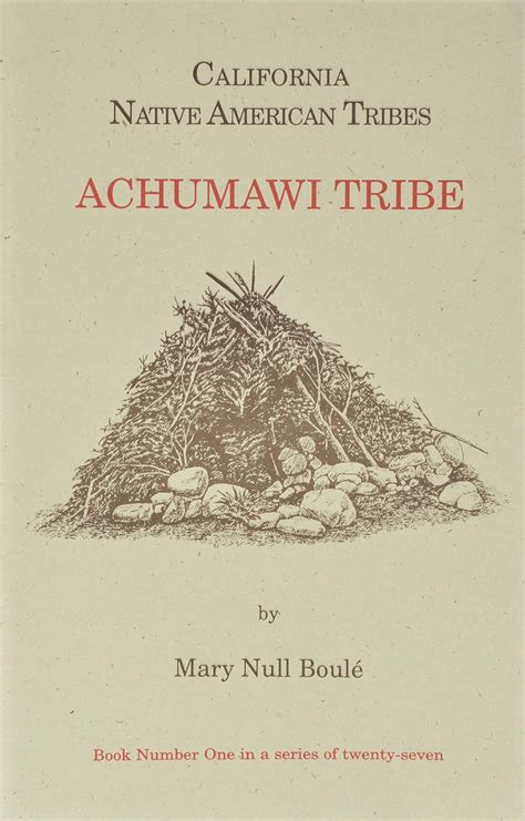 California's Native American Tribes: Achumawi Tribe (1) : Boule, Mary ...