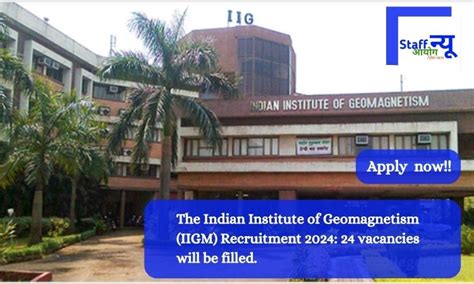 The Indian Institute of Geomagnetism (IIGM) Recruitment 2024: 24 ...