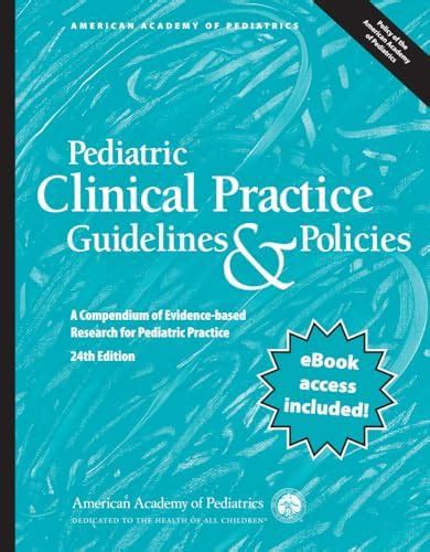 Buy Pediatric Clinical Practice Guidelines & Policies: A Compendium of ...