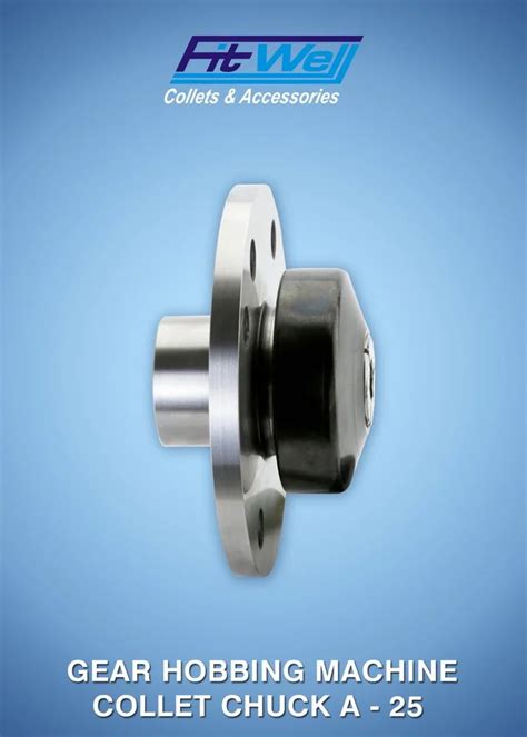 Gear Hobbing Collet Chuck - Gear Hobbing Collet Chuck A - 25 - 1 ...