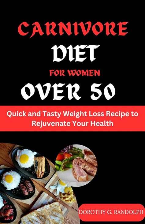 Carnivore Diet for Women Over 50 : Quick and Tasty Weight Loss Recipe ...