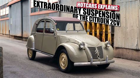 The Extraordinary Suspension Of The Citroen 2CV: A Detailed Look