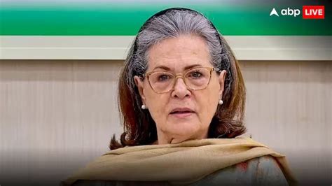 Sonia Gandhi Calls Congress Parliamentary Strategic Group Meeting On ...