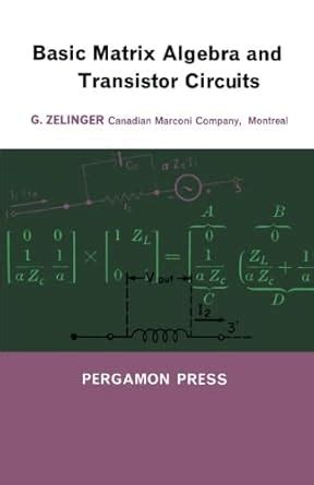 Basic Matrix Algebra and Transistor Circuits : Amazon.in: Books