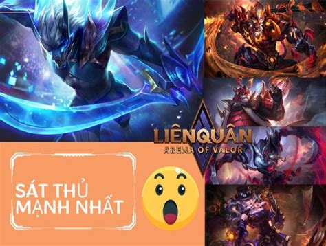 Những tướng sát thủ mạnh nhất Liên Quân bạn cần biết