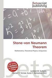 Stone-Von Neumann Theorem: Buy Stone-Von Neumann Theorem by unknown at ...