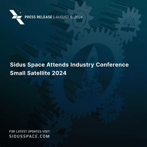 Sidus Space Attends Industry Conference Small Satellite 2024 - Sidus Space